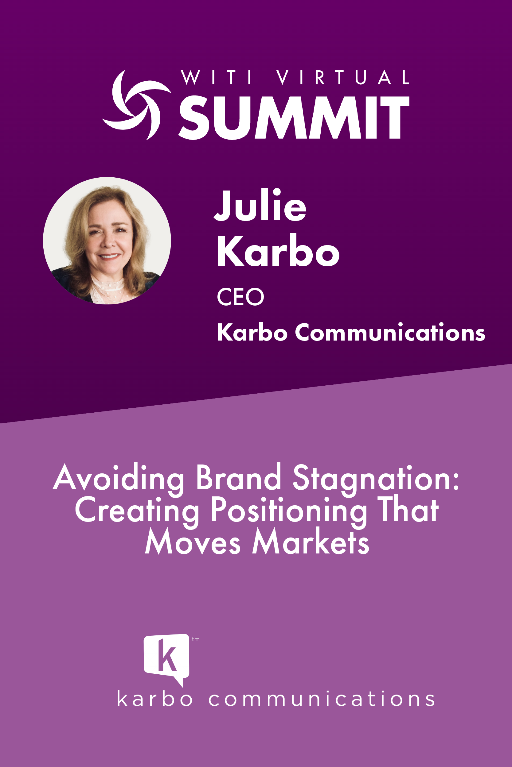 WITI Virtual Summit Banner for Julie Karbo's presentation on "Creating Positioning That Moves Markets"